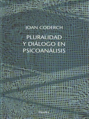 cover image of Pluralidad y diálogo en psicoanálisis